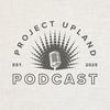undefined Project Upland Podcast
