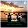 undefined Pushing 60 Aside