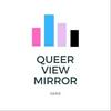 undefined Queer View Mirror