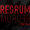 undefined REDRUM true crime