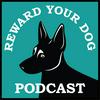 undefined Reward Your Dog Podcast