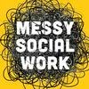 undefined Messy Social Work