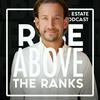 undefined Rise Above The Ranks: A Real Estate Podcast