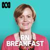 undefined Radio National Breakfast — Full program podcast