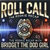 undefined Roll Call : The Rookie recap