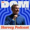 undefined The Dom Harvey Podcast