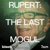 undefined Rupert: The last mogul