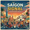 undefined Saigon Signal - Vietnam Travel Podcast