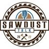 undefined Sawdust Talk