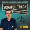 undefined SCRATCH TRACK: Build a Fearless Music Career