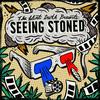 undefined Seeing Stoned