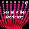 undefined Serial Killer Podcast