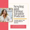 undefined Sewing and Fitting Mentor Podcast
