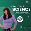 undefined Sex, Love &amp; Science with Lauren Muratore