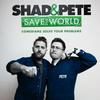 undefined Shad and Pete Save The World!