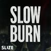 undefined Slow Burn