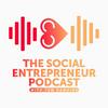 undefined The Social Entrepreneur Podcast