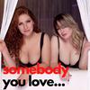 undefined Somebody You Love