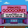 undefined Springfield Googolplex: The Movie Podcast for Fans of The Simpsons