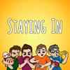undefined The Staying In Podcast - four pals talk video games, board games, movies, and nonsense