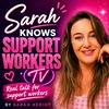 undefined Sarah Knows Support Workers