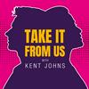 undefined Take It From Us with Kent Johns