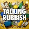 undefined Talking Rubbish - The Recycling Podcast
