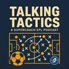 undefined Talking Tactics | SuperCoach EPL Podcast
