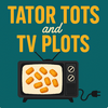 undefined Tator Tots and TV Plots