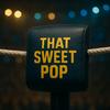 undefined That Sweet Pop | Pro Wrestling Podcast