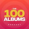 undefined The 100 Albums Podcast