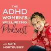 undefined ADHD Women's Wellbeing Podcast