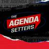undefined The Agenda Setters