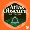 undefined The Atlas Obscura Podcast