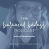 undefined The Balanced Badass Podcast®