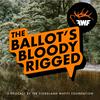 undefined The Ballot’s Bloody Rigged - A podcast by the Fiordland Wapiti Foundation