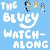 undefined The Bluey Watch-along