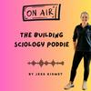 undefined The Building Sciology Poddie