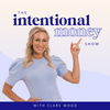 undefined The Intentional Money Show with Clare Wood