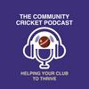 undefined The Community Cricket Podcast