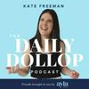 undefined The Daily Dollop with Kate Freeman