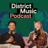 undefined The District Music Podcast