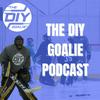 undefined The DIY Goalie Podcast