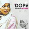 undefined The DOPE Muslim Woman Podcast