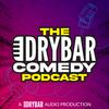 undefined The Dry Bar Comedy Podcast