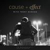 undefined The Cause+Effect Podcast