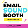 undefined The Email Sound Booth with Liz Wilcox