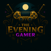 undefined The Evening Gamer