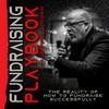 undefined The Fundraising Playbook by George Wooden of BW Unlimited Charity Fundraising