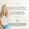 undefined The Holistic Homes Podcast